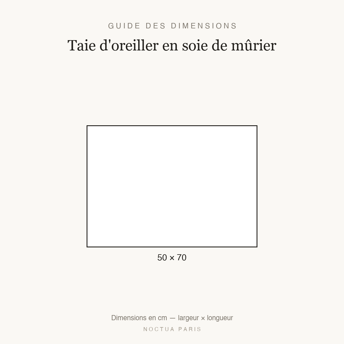 Guide des dimensions taie d'oreiller en soie de mûrier Noctua Paris, taille 50x70 cm